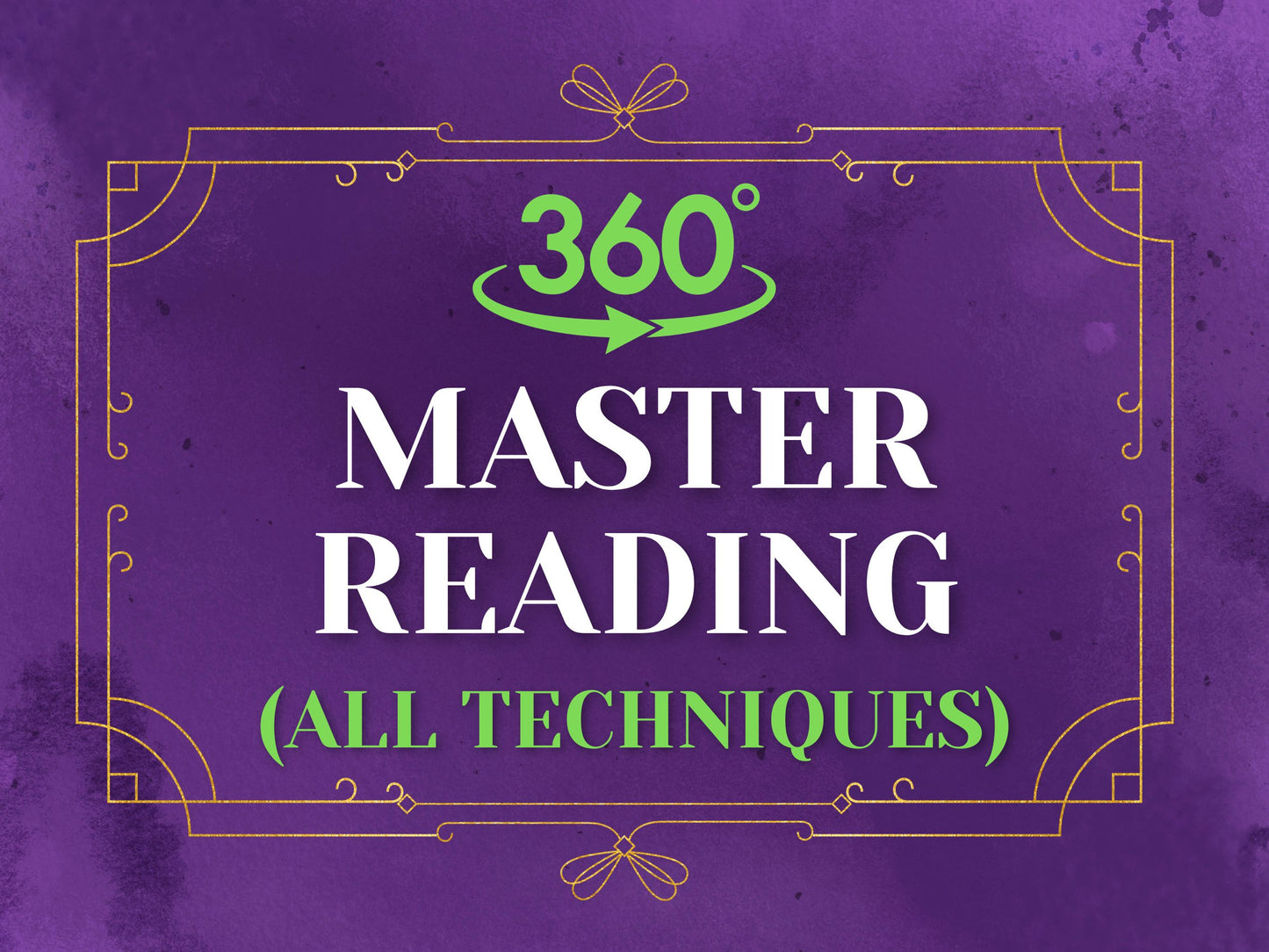 360° Master Reading (All Techniques)