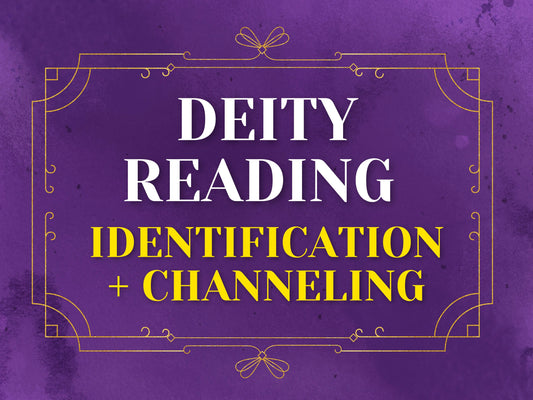 Deity Identification In Depth + Channeled Message